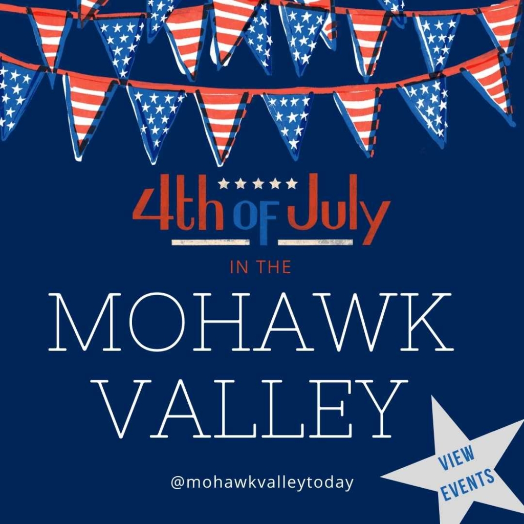 Fourth of July in the Mohawk Valley Mohawk Valley Today