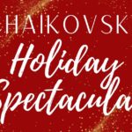 Tchaikovsky Holiday Spectacular, Caroga Lake Music Festival Winter Fest 2023