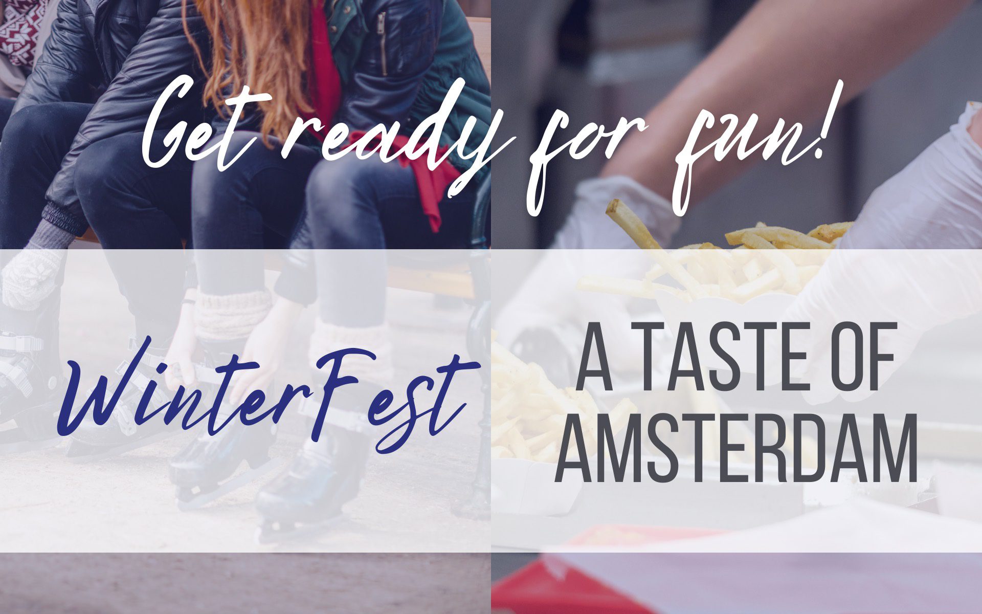 A Taste of Amsterdam and WinteFest
