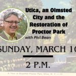 Utica, an Olmsted City and the Restoration of Proctor Park