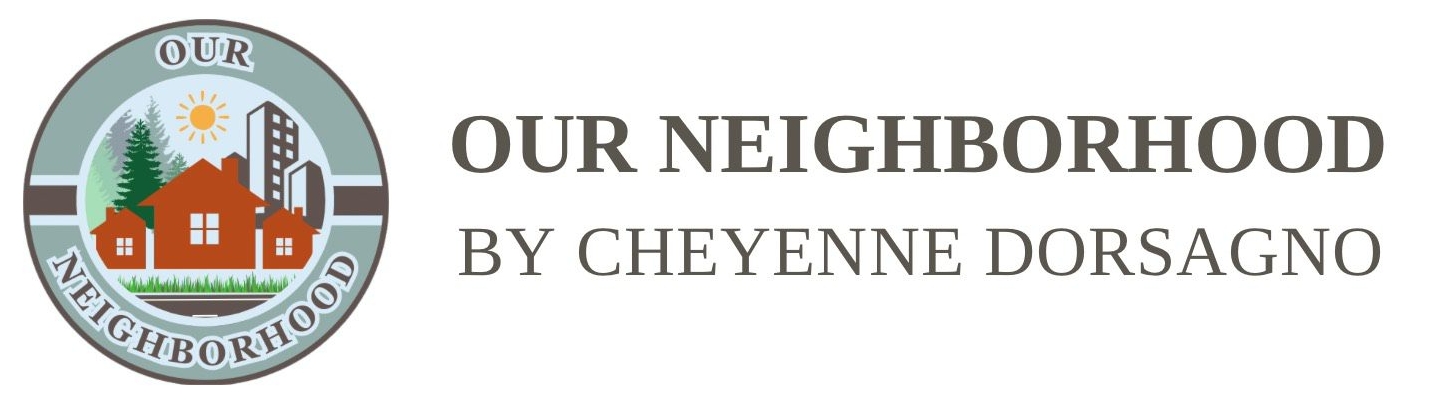 Our Neighborhood by Cheyenne Dorsagno