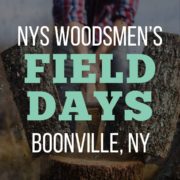 NYS Woodsmen’s Field Days in Boonville
