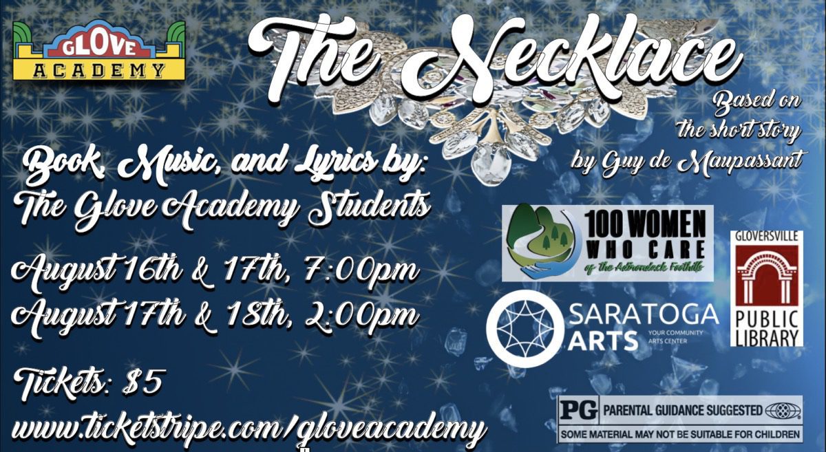 The Glove Theatre presents its fourth annual Glove Summer Academy, featuring an original musical adaptation of Guy de Maupassant’s short story, The Necklace, written, composed, and produced by the Rising Stars of The Glove Academy.
