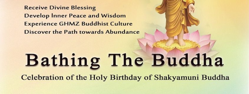 Bathing The Buddha - Celebration of the Holy Birthday of Shakyamuni Buddha