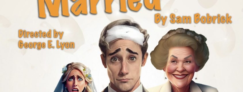 Ilion Little Theatre’s Getting Sara Married Opens June 20th