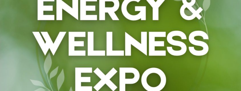 Energy and Wellness Expo