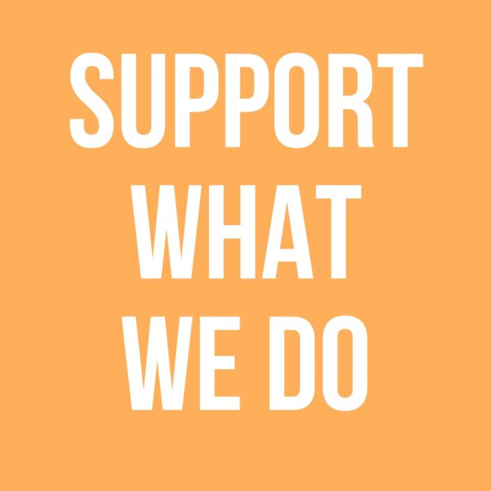 Support what we do