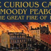 The Curious Case of Moody Peabody and The Great Fire of Utica. Photo Courtesy of the Oneida County History Center.