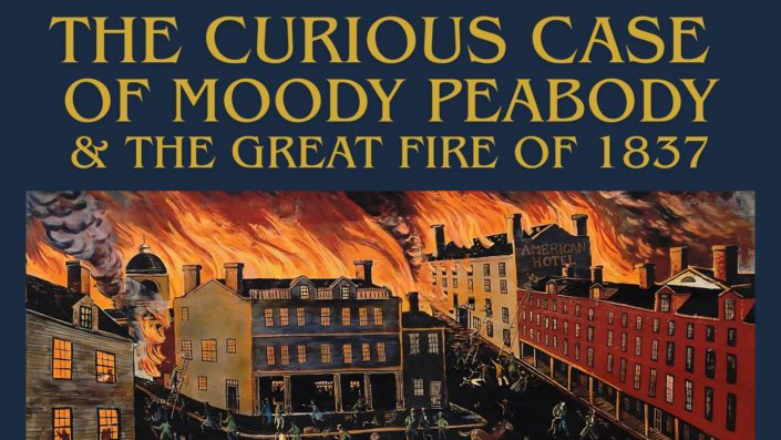 The Curious Case of Moody Peabody and The Great Fire of Utica. Photo Courtesy of the Oneida County History Center. The Curious Case of Moody Peabody and The Great Fire of Utica. Photo Courtesy of the Oneida County History Center.