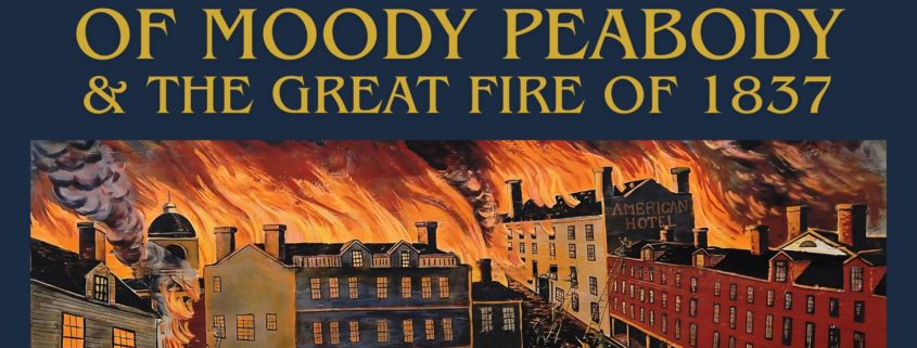 The Curious Case of Moody Peabody and The Great Fire of Utica. Photo Courtesy of the Oneida County History Center.