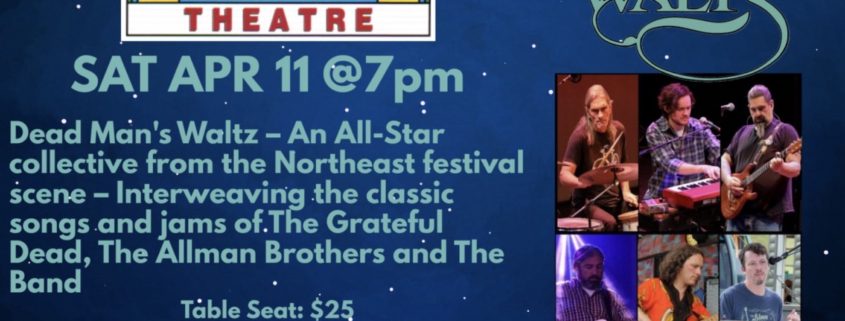 DEAD MAN’S WALTZ: Celebrating The Grateful Dead, The Allman Brothers & The Band