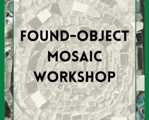 Found Objects Mosaic Workshop