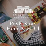 Pre-K Story Hour Ages 0-4 at the Amsterdam Free Library
