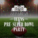 Teen pre-superbowl party at the Amsterdam Free Library