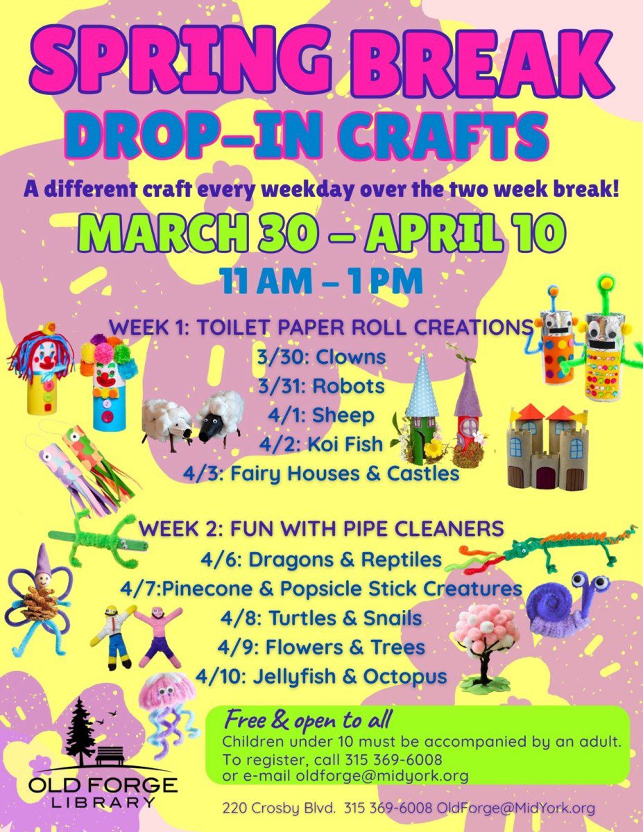 Drop-In Spring Break Crafts at the Old Forge Library