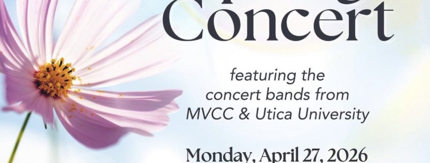 Annual Spring Concert featuring the MVCC and Utica University Concert Bands is happening this Monday - April 27 - at 7 p.m.