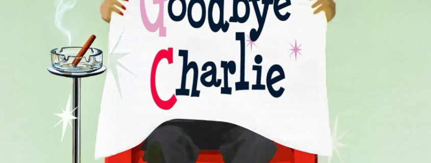 Goodbye Charlie, Ilion Little Theater