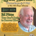 Thursday Local History and Stories Series: Ed Pitts, You Can't Drive to Beaver River