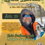 Local History: Eric Sutherland, Maple Sugaring